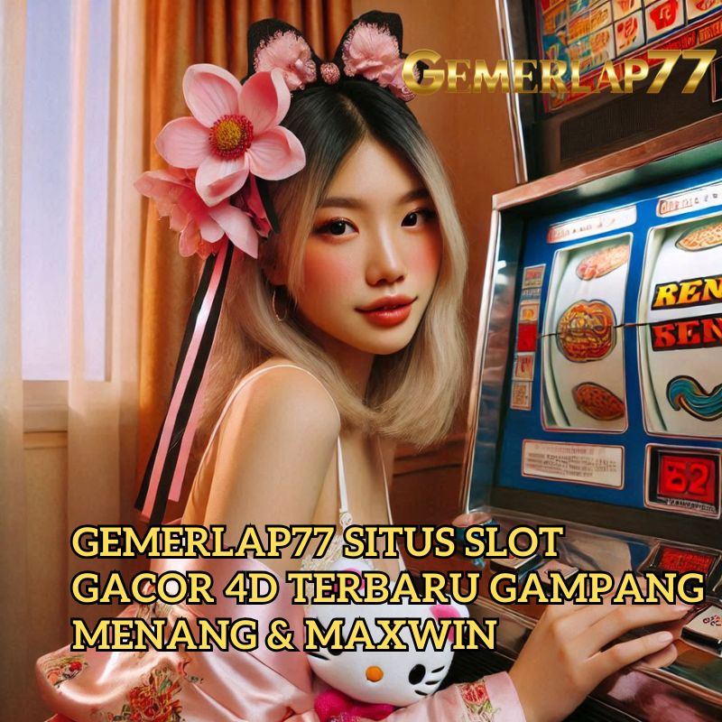 Gemerlap77 Login Situs Slot Gampang JP & RTP Slot Gacor 4d Terpercaya